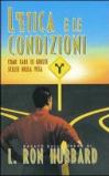 L'etica e le condizioni