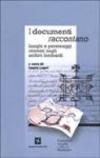 I documenti raccontano. Luoghi e personaggi ritrovati negli archivi lombardi