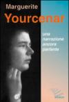 Marguerite Yourcenar. Una narrazione ancora parlante