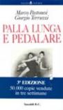 Palla lunga e pedalare