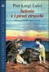 Selenio e i pirati etruschi