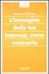 L'immagine della tua impresa: come costruirla