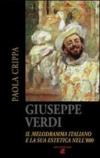 Giuseppe Verdi. Il melodramma italiano e la sua estetica nell'800. Con 2 CD Audio