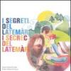 I segreti del Latemàr-I secret del Latemàr. Testo italiano e ladino