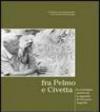 Fra Pelmo e Civetta: la montagna attraverso lo sguardo di Giovanni Angelini. Ediz. italiana e inglese