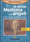 La nuova medicina degli angeli. Il «light coaching» per il nostro benessere