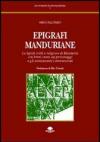 Epigrafi manduriane. Le lapidi civili e religiose di Manduria con brevi cenni sui personaggi e gli avvenimenti commemorativi