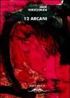 12 arcani. Ediz. italiana e inglese