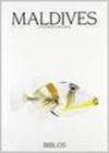 Maldives. La genesi continua