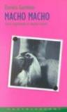 Macho macho. Storie improbabili di maschi italiani