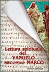 Lettura spirituale del Vangelo secondo Marco