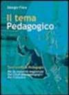 Il nuovo tema pedagogico. Temi svolti di pedagogia per esami e concorsi