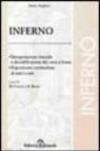 Divina Commedia. Inferno. Interpretazione letterale e decodificazione dei versi a fronte. Esposizione e commento di tutti i canti