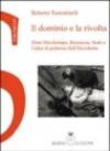 Il dominio e la rivolta. Dom Deschamps, Rousseau, Sade e l'idea di potenza dell'Occidente