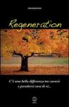 Regeneration. C'è una bella differenza tra curarsi e prendersi cura di sé.