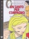 Un santo per compagno: dalla parte di lui