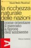 La ricchezza naturale delle nazioni. Come orientare il mercato a favore dell'ambiente