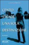 Cento strade, una sola destinazione