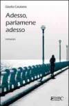 Adesso, parlamene adesso