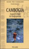 Cambogia. Angkor e l'Asia dei tempi perduti