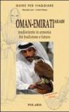 Oman Emirati Arabi: l'Arabia Felix