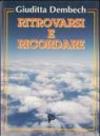 Ritrovarsi e ricordare. Poesie d'amore e di mistero