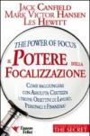 Il potere della focalizzazione. Come raggiungere con assoluta certezza i propri obiettivi di lavoro, personali e finanziari