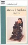 Marta e il bambino di cera