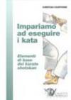 Impariamo ad eseguire i kata. Elementi di base del karate moderno