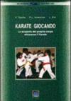 Karate giocando. La scoperta del proprio corpo attraverso il karate