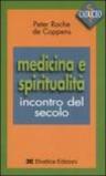 Medicina e spiritualità. Incontro del secolo