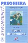 Il pane del cammino. Nove schemi di adorazione su brani del libro dell'Esodo