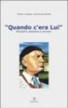 Quando c'era lui