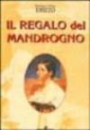 Il regalo del mandrogno