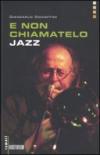 E non chiamatelo jazz