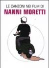 Le canzoni nei film di Nanni Moretti