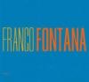 Franco Fontana. A life of photos. Ediz. italiana e inglese