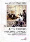Città, territorio, produzione e commerci nella Sardegna medievale. Studi in onore di Letizia Pani Ermini