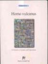 Homo vulcanus. Il closlieu e il rivelarsi dell'espressione