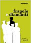 Fragole e diamanti