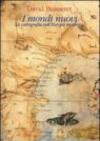 I mondi nuovi. La cartografia nell'Europa moderna