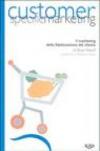 Customer specific marketing. Il marketing della fidelizzazione del cliente