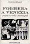 Foghera a Venezia. C'erano una volta i cinematografi
