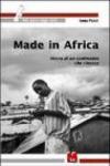 Made in Africa. Storie di un continente che rinasce