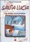 Santa Lucia. La fiaba e la storia