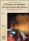 Il fuoco e la Sindone. L'ultimo incendio. Ediz. italiana e inglese