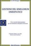Gestione del simillimum omeopatico. Il vero metodo hahnemanniano per un trattamento omeopatico di successo