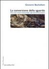 La conversione dello sguardo. Verso nuovi orizzonti epistemologici negli studi di comunicazione.