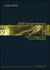 Dell'incantamento. Hitchcock, Bergman, Fellini e il motivo dello sguardo