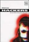 Hackers. Gli eroi della rivoluzione informatica